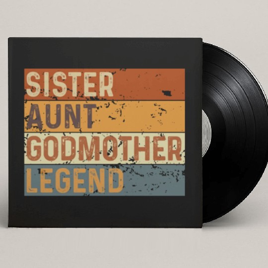 Sister Aunt Godmother Legend Custom Vinyl Record Sleeves