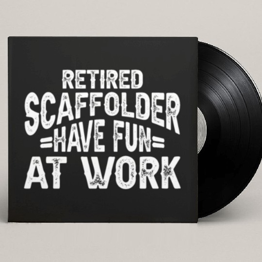 Scaffolder Gift Craftsman Job Scaffolder Custom Vinyl Record Sleeves