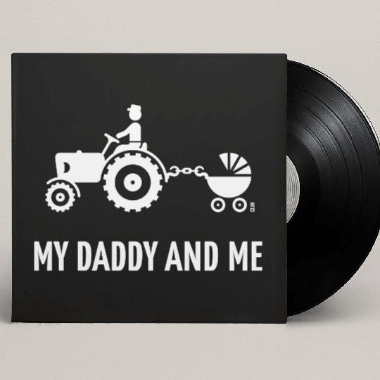 My Daddy And Me (Tractor & Stroller / Buggy / W) Custom Vinyl Record Sleeves
