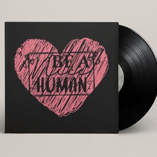 Be a Nice Human Red Heart Artwork - Bold Reminder Custom Vinyl Record Sleeves