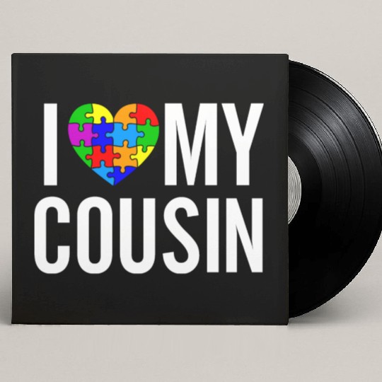 I Love My Cousin Custom Vinyl Record Sleeves