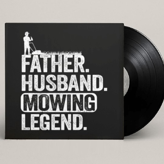Father Husband Lawn Mowing Legend Gardening Dad Custom Vinyl Record Sleeves