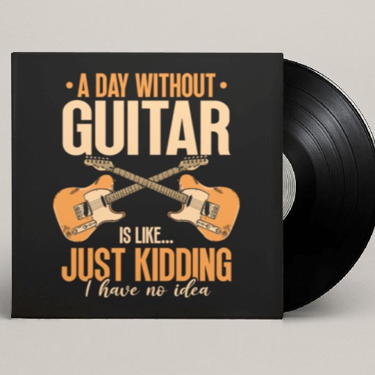 A Day Without Guitar Music Musician Guitarist Custom Vinyl Record Sleeves