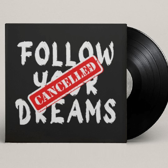 Banksy Street Art Qoute Your Dreams Cancelled Custom Vinyl Record Sleeves