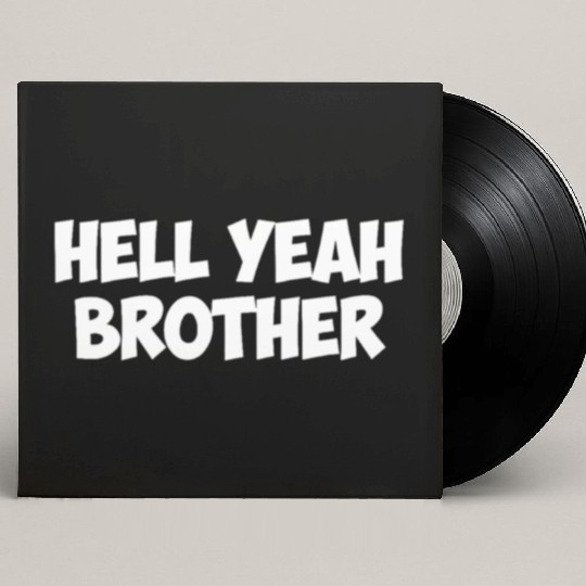 hell yeah brother Custom Vinyl Record Sleeves