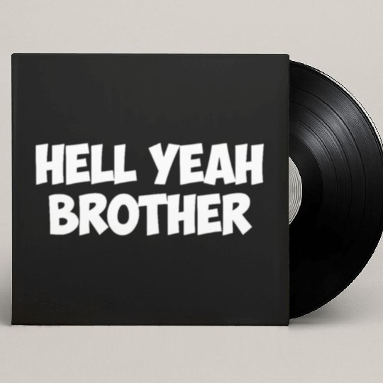 hell yeah brother Custom Vinyl Record Sleeves