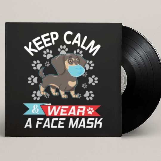 Dachshund Dog With Face Mask Keep Calm And Wear A Custom Vinyl Record Sleeves