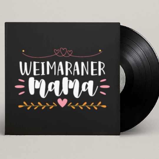 Weimaraner Mama Custom Vinyl Record Sleeves