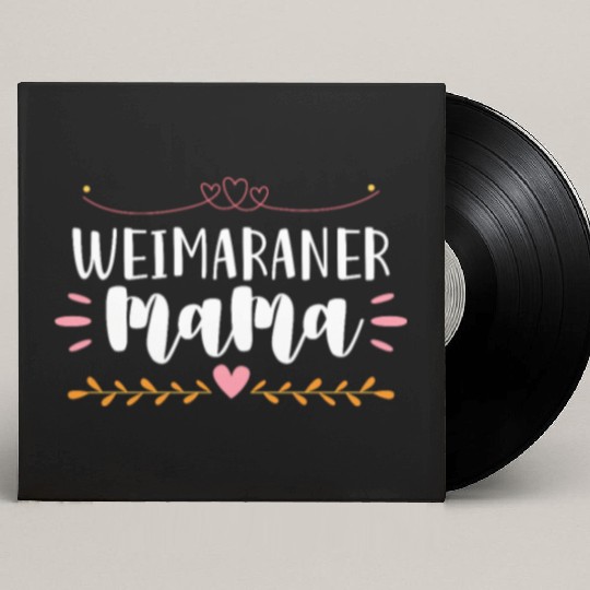 Weimaraner Mama Custom Vinyl Record Sleeves