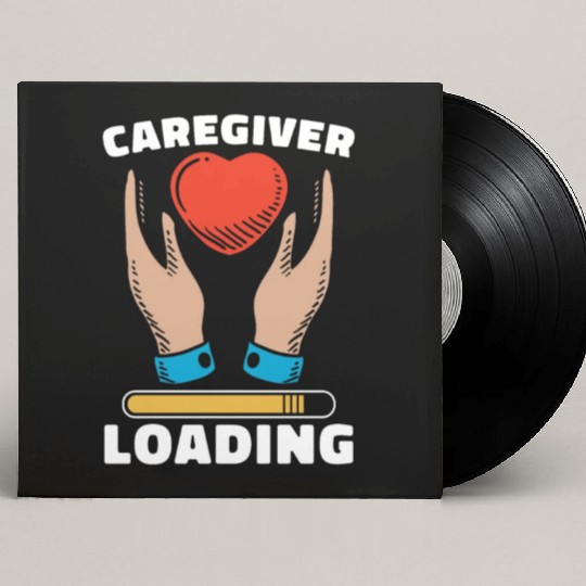 Caregiving Caregiver Loading Independent Caregiver Custom Vinyl Record Sleeves