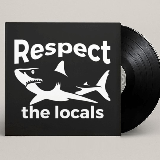 Respect The Locals Nature Joke Custom Vinyl Record Sleeves