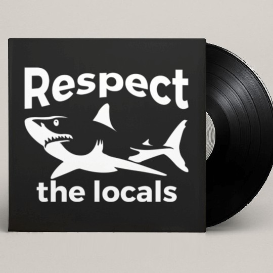 Respect The Locals Nature Joke Custom Vinyl Record Sleeves