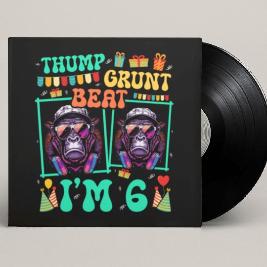 Thump Grunt Beat I'm 6 Gorilla Lover Kid 6th Custom Vinyl Record Sleeves