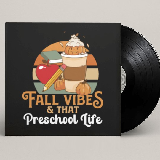 Fall Vibes That Preschool Life Pre K Teacher Custom Vinyl Record Sleeves