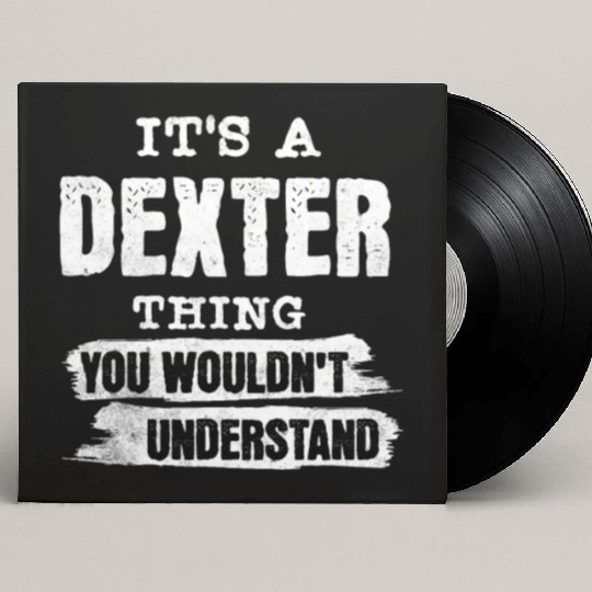It's A Dexter Thing You Wouldn't Understand, First Custom Vinyl Record Sleeves