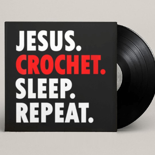 Jesus Crochet Sleep Repeat Novelty Hobby Custom Vinyl Record Sleeves