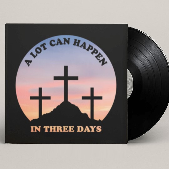 A Lot Can Happen In Three Days Christian Easter Custom Vinyl Record Sleeves