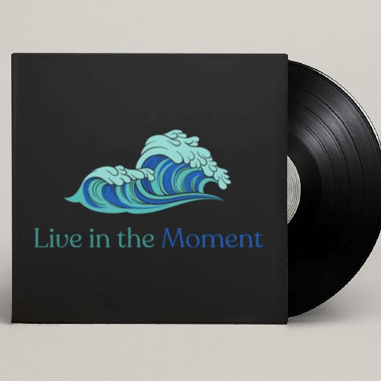Live in the Moment Custom Vinyl Record Sleeves