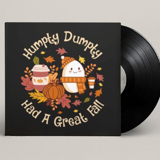Humpty Dumpty Had a Great Fall Custom Vinyl Record Sleeves