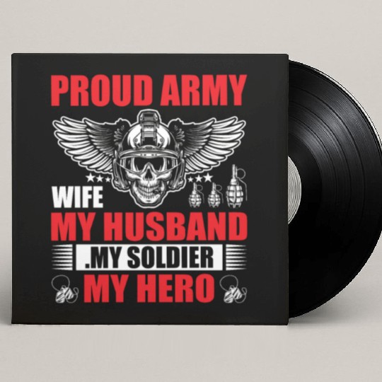 Proud Army Wife My Husband my Soldier My Hero Custom Vinyl Record Sleeves