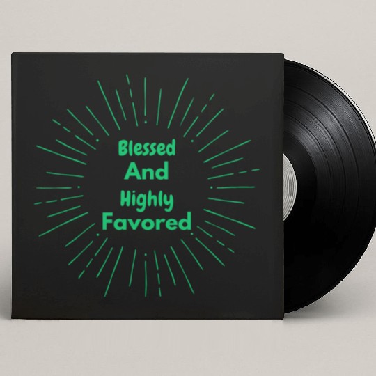 Blessed and Highly Favored Green Custom Vinyl Record Sleeves