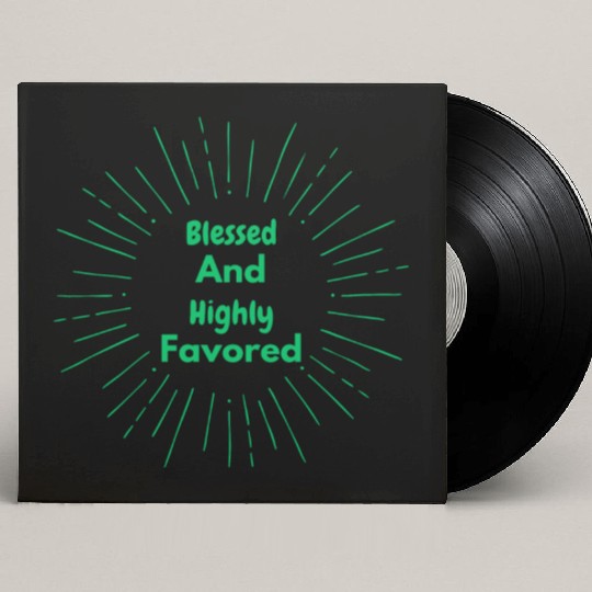 Blessed and Highly Favored Green Custom Vinyl Record Sleeves