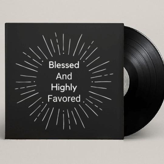 Blessed and Highly Favored White Custom Vinyl Record Sleeves
