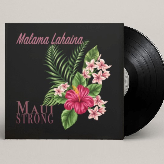 Malama Lahaina: Maui Strong Custom Vinyl Record Sleeves