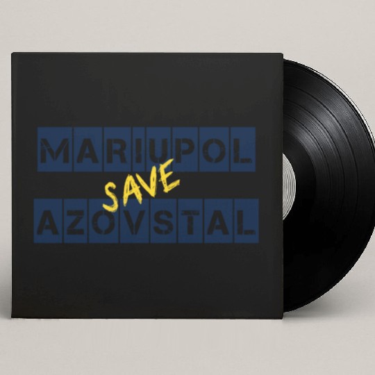 Save Azovstal Save Mariupol Ukraine Stefania Custom Vinyl Record Sleeves