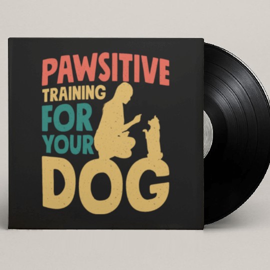 Pawsitive Training For Your Dog Dog Trainer Job Custom Vinyl Record Sleeves