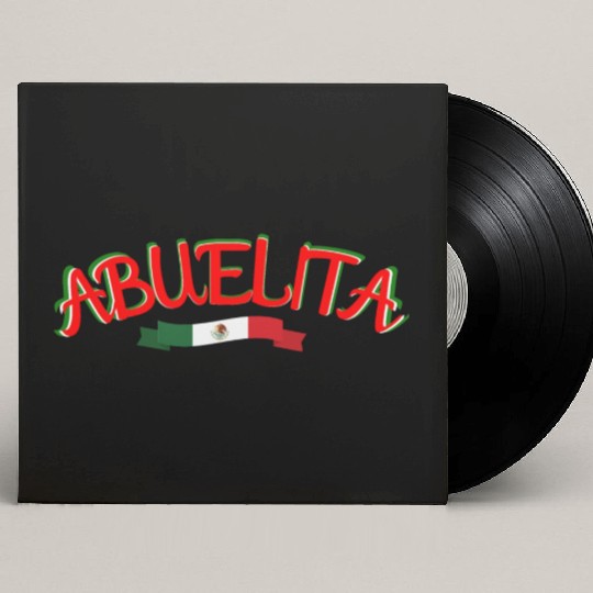 Viva Abuelita! Viva Mexico! Custom Vinyl Record Sleeves