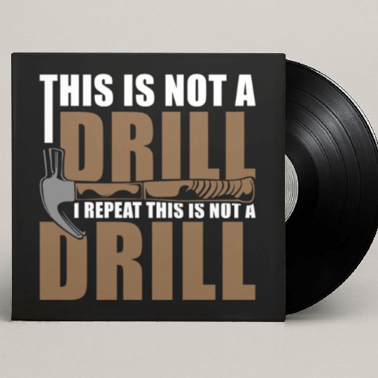 This is Not a Drill Custom Vinyl Record Sleeves