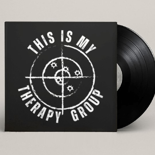 This Is My Group Therapy Gun Range Target Shooting Custom Vinyl Record Sleeves