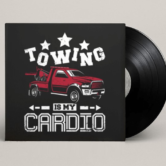 Towing is my cardio Tow truck driver Custom Vinyl Record Sleeves