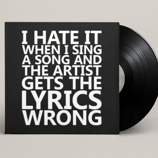 I Hate It When I Sing A Song And The Artist Custom Vinyl Record Sleeves