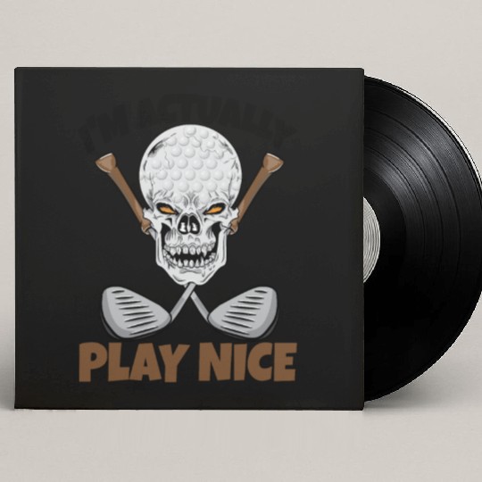 I'm Actually Play Nice Golf Custom Vinyl Record Sleeves