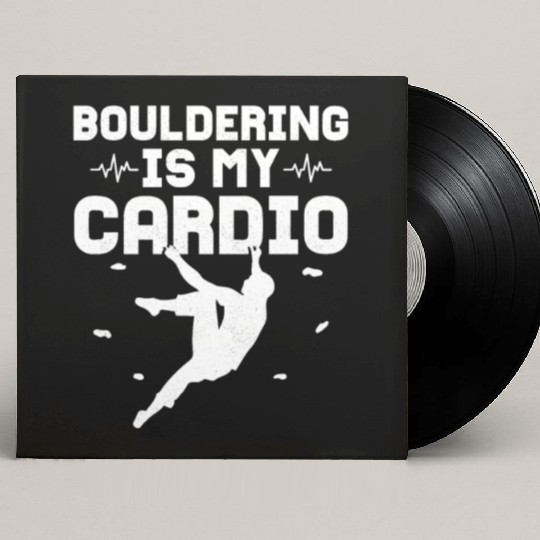 Bouldering Is My Cardio Climbing Boulder Custom Vinyl Record Sleeves
