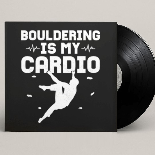 Bouldering Is My Cardio Climbing Boulder Custom Vinyl Record Sleeves