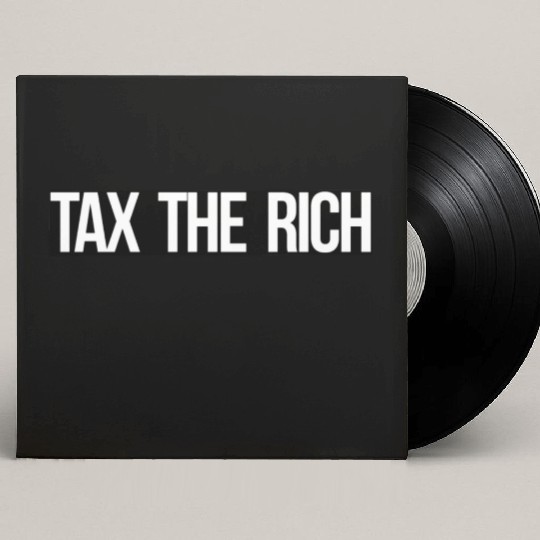 Tax The Rich white on black Custom Vinyl Record Sleeves