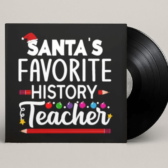Santa s favorite History Teacher School Christmas Custom Vinyl Record Sleeves
