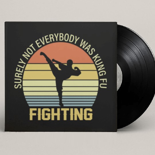 Surely Not Everybody Was Kung Fu Fighting Custom Vinyl Record Sleeves