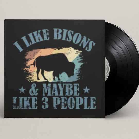 I Like Bisons and Maybe Like 3 People Custom Vinyl Record Sleeves