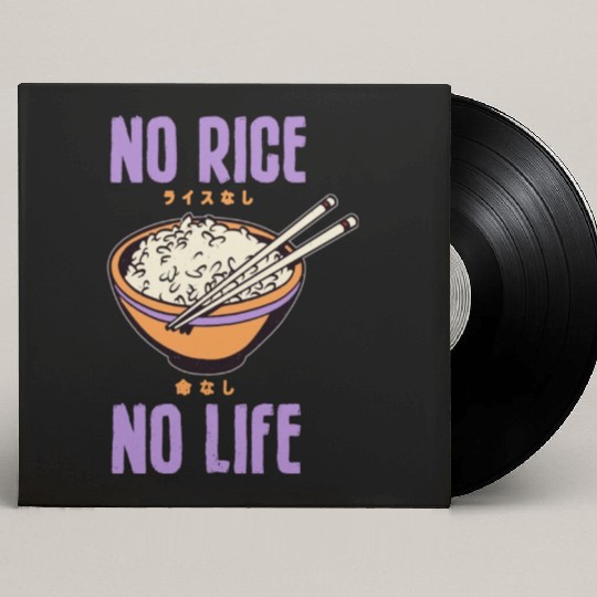 No Rice No Life Asian Food Lover Japanese Cuisine Custom Vinyl Record Sleeves