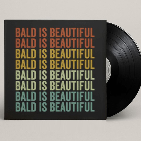 Bald Is Beautiful Custom Vinyl Record Sleeves