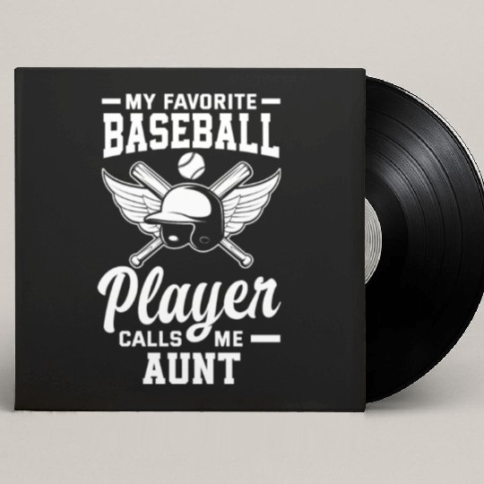 My Favorite Baseball Player Calls Me Aunt Custom Vinyl Record Sleeves