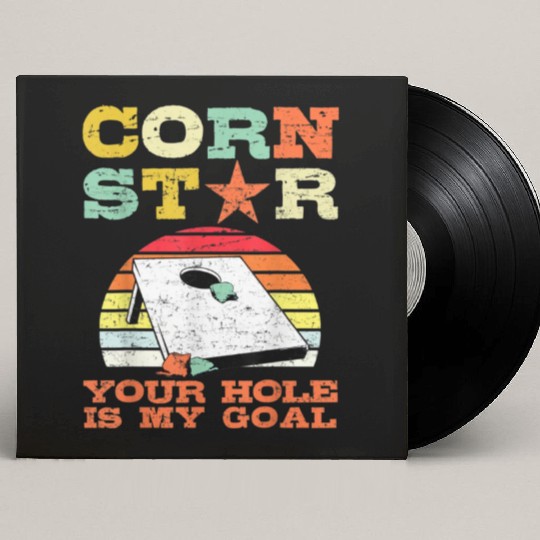 Corn Star Your Hole is My Goal Vintage Cornhole Custom Vinyl Record Sleeves