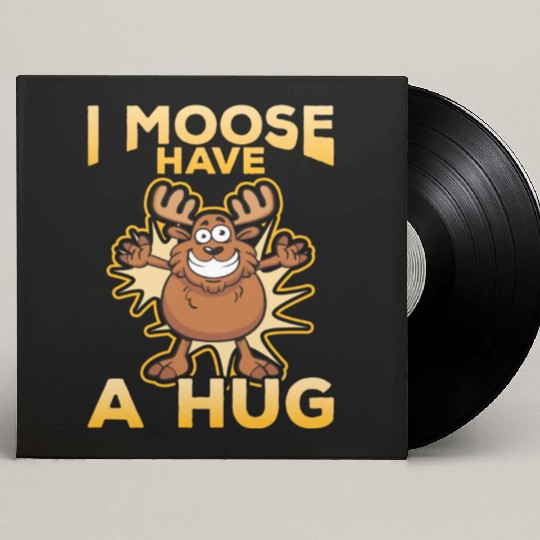 I Moose Have A Hug Funny Elk Moose Custom Vinyl Record Sleeves