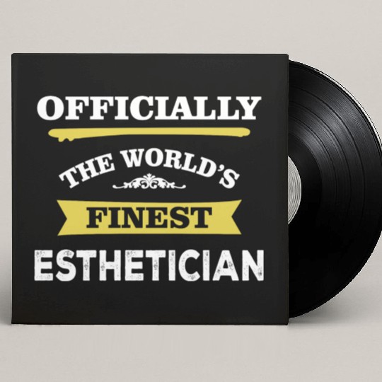 The World's Finest Esthetician Custom Vinyl Record Sleeves