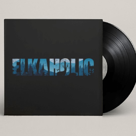 Elk Hunting Elkaholic Hunters Custom Vinyl Record Sleeves