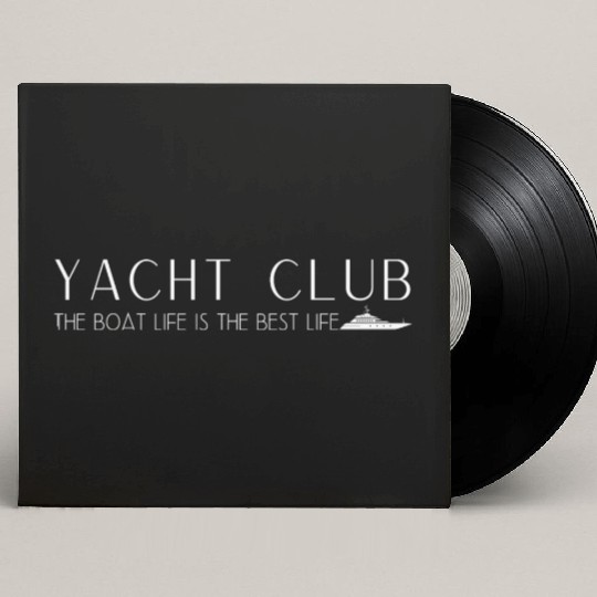 Yacht Club - The boat life is the best life Custom Vinyl Record Sleeves